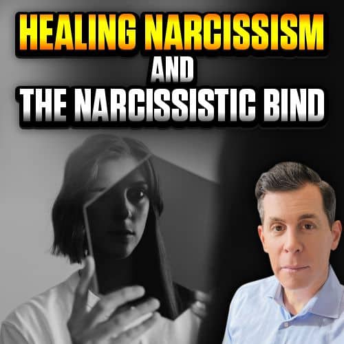 Healing Narcissism What If They See I'm Not Enough Part 5